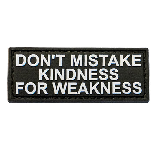 CHARLIE MIKE, Morale Patch DON'T MISTAKE KINDNESS FOR WEAKNESS