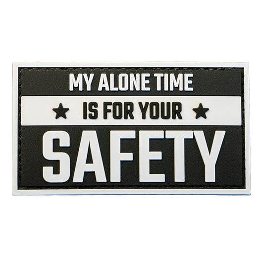 CHARLIE MIKE, Morale Patch MY ALONE TIME IS FOR YOUR SAFETY